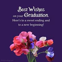 Image result for Happy Graduation Sayings