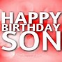 Image result for Happy Birthday Wish to My Son