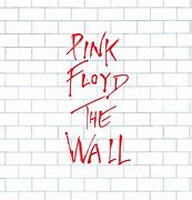 Image result for Pink Floyd Tear Down the Wall
