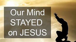 Image result for My Mind Stayed On Jesus