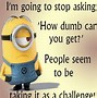 Image result for Minion Sarcasm Quotes