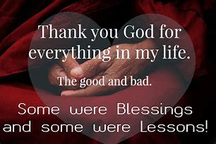 Image result for Thank You God for Life