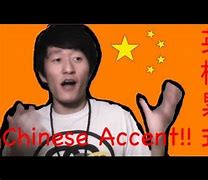Image result for Chinese Accent