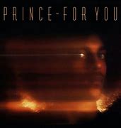Image result for Prince for You