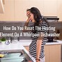 Image result for How to Reset Whirlpool Dishwasher