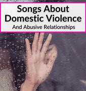 Image result for Domestic Violence Songs