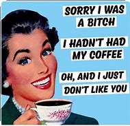 Image result for Funny Coffee Posters