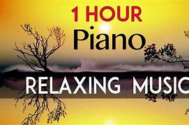 Image result for 1 Hour Relaxing Piano Music