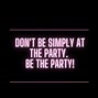 Image result for Best Party Quotes