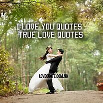 Image result for Showing Someone What True Love Is Quotes