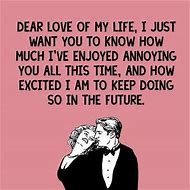 Image result for Funny Quotes for Him I Love You More