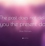 Image result for Your Past Does Not Define You Quotes