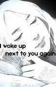 Image result for I Woke Up Next to You Again