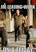 Image result for Leaving Work On Friday
