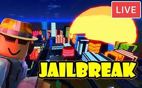Image result for Roblox Jailbreak Live