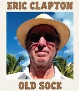 Image result for Eric Clapton Old Sock