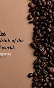 Image result for Best Coffee Quotes
