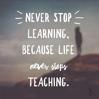 Image result for Life Learning Quotes