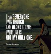 Image result for When You Feel Alone Quotes