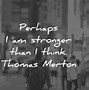 Image result for You Are My Strength Quotes
