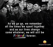 Image result for Quotes About Friends Graduating