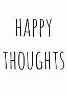 Image result for Happy Thoughts