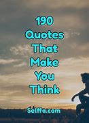Image result for Quotes That Make You Think