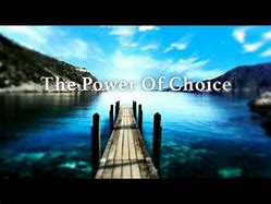Image result for The Power of Choices Christian