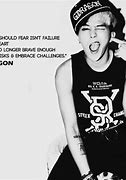 Image result for G Dragon Quotes