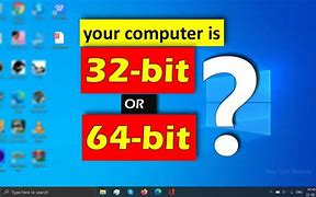Image result for 32-Bit or 64-Bit How to Tell Windows 10