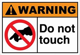 Image result for Do Not Touch Template