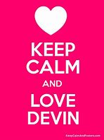 Image result for Keep Calm and Love Devin