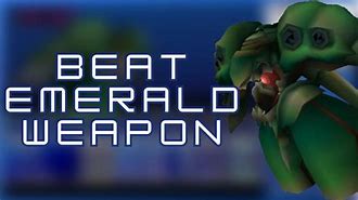 Image result for How to Defeat Emerald Weapon FF7