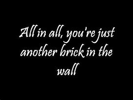 Image result for Another Brick in the Wall Lyrics