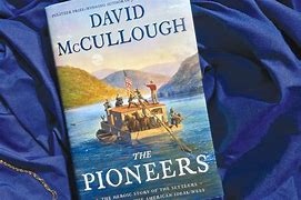 Image result for Pioneers David McCullough