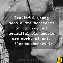 Image result for Inspirational Quotes About Old People