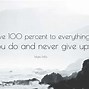 Image result for 100 Percent Quotes