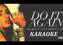 Image result for Pia Mia Do It Again FT Chris Brown Tyga