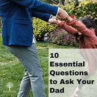 Image result for Questions to Ask Your Dad