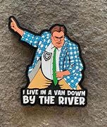Image result for Chris Farley Van Down by River Art