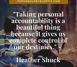 Image result for Self Accountability Quotes