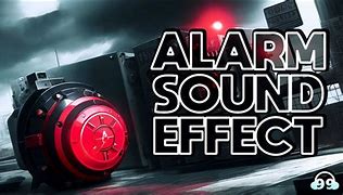 Image result for Alarm Sound Effect