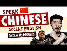 Image result for Chinese Accent