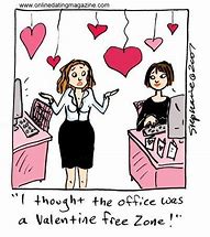 Image result for Happy Valentine's Day Office Humor