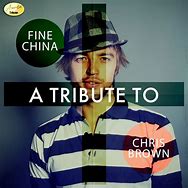 Image result for Chris Brown Fine China Album Cover
