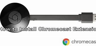 Image result for Chromecast Extension