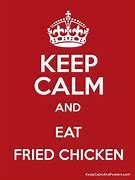 Image result for Keep Calm and Eat Fried Chicken Clip Art