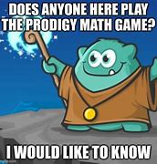 Image result for Prodigy Math Memes