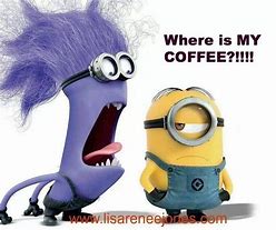 Image result for Coffee Minion Meme