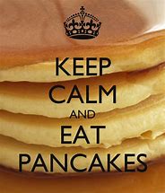 Image result for Keep Calm and Eat the Puncake